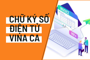 BẢNG GIÁ CHỮ KÝ SỐ VINA CA